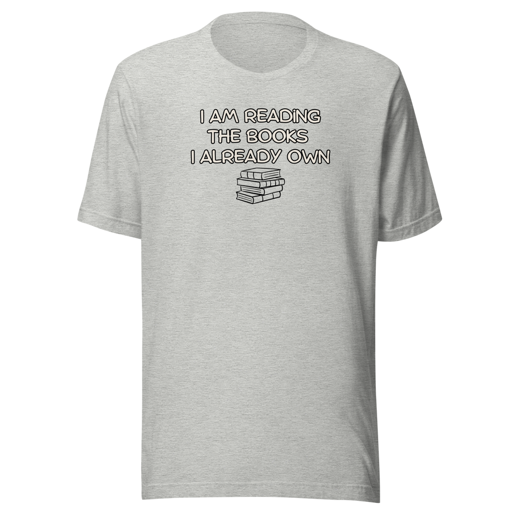 Books I Already Own Unisex t-shirt